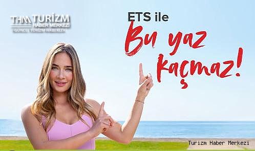 ETS Tur ile bol keyifli tatiller sizi bekliyor!