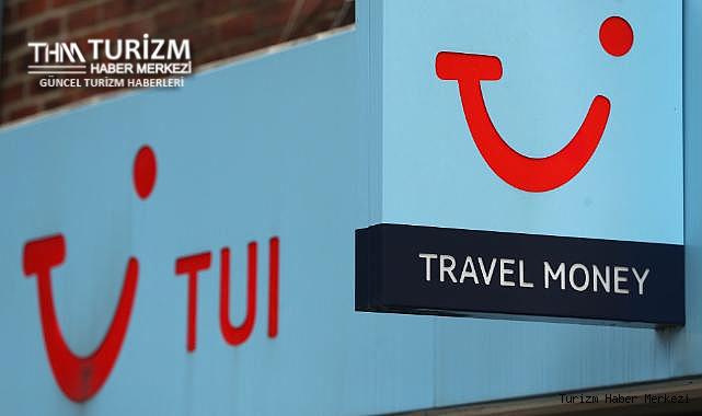 TUI'den Türkiye rezervasyonları ve tur satışları ile ilgili açıklama!