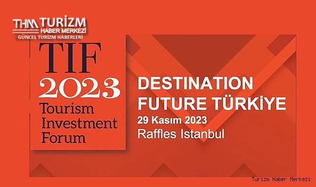 Turizm Yatırım Forumu 2023 için geri sayım başladı!