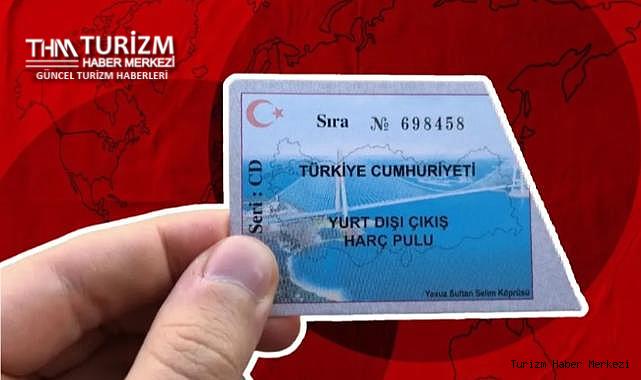 Yurt dışına çıkış harcına zam yapılacak mı? Gelir İdaresi Başkanlığı'ndan önemli açıklama