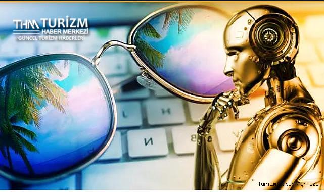 Bakanlık turizm sektörünü yapay zeka ile takibe aldı!