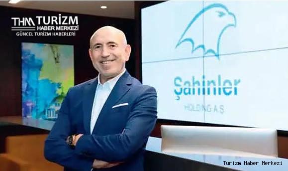 Şahinler Holding turizmde büyüme kararı aldı! İşte yatırım yapılacak bölgeler