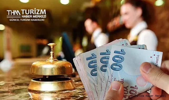 Türkiye turizm sektöründe çalışanların kazançlarında büyük artış!