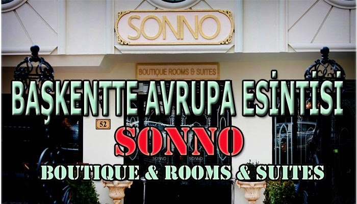 Başkentʹte Avrupa Esintisi; SONNO Boutique Rooms & Suites