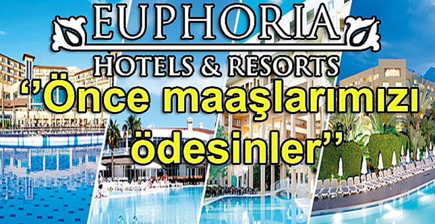 Sağlık personeline ücretsiz tatil veren Euphoria personelini açıkta bıraktı